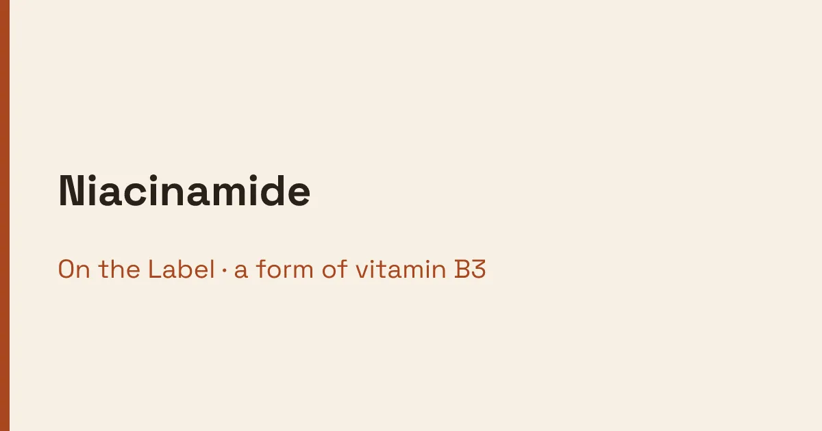 On the Label: niacinamide, a form of vitamin B3, Sunwise Label Library